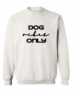 Dog Vibes Only Sweater